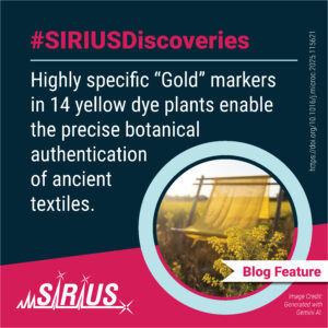 Highly specific "Gold" markers in 14 yellow dye plants enable the precise botanical authentication of ancient textiles.